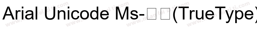 Arial Unicode Ms-常规(TrueType)(CHINE字体转换
